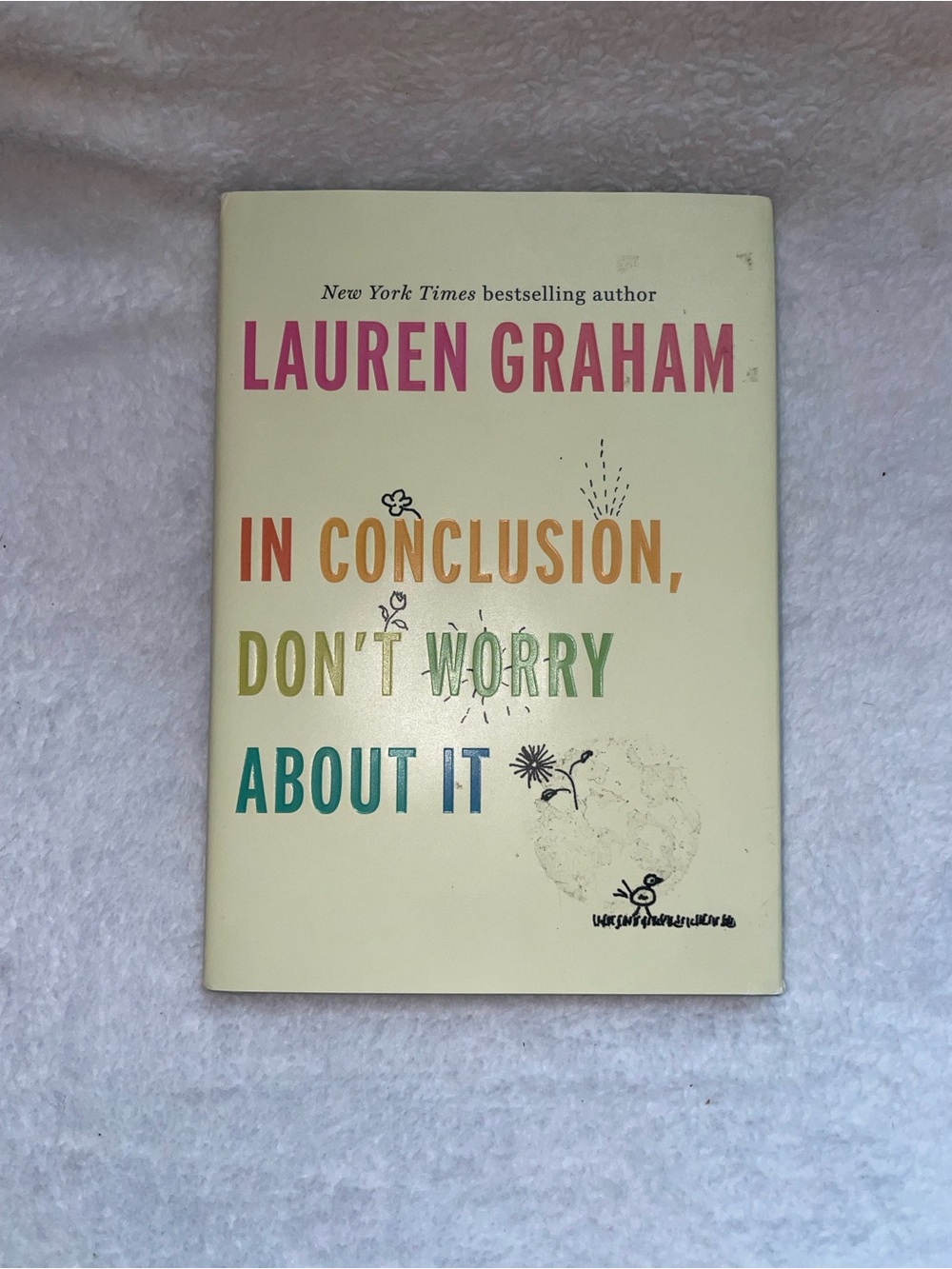 “In Conclusion, Don’t Worry About It” by Lauren Graham